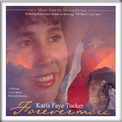 Karla Faye Tucker FOREVERMORE